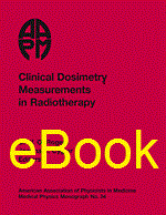 #34 Clinical Dosimetry Measurements in Radiotherapy (2009 AAPM Summer School)
