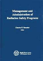 Management and Administration of Radiation Safety Programs (HPS 1998 SS) (Softcover)