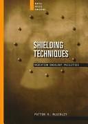 Shielding Techniques for Radiation Oncology Facilities, 1st edition