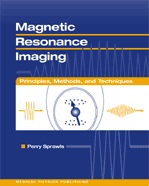Magnetic Resonance Imaging: Principles, Methods, and Techniques