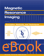 Magnetic Resonance Imaging: Principles, Methods, and Techniques, eBook