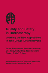 #36 Quality and Safety in Radiotherapy: Learning the New Approaches in Task Group 100 and Beyond