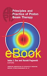 #37 Principles and Practice of Proton Beam Therapy, AAPM Monograph, 2015 Summer School