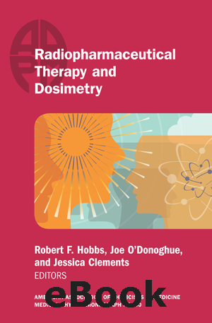 #40 Radiopharmaceutical Therapy and Dosimetry, eBook