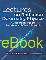 Lectures on Radiation Dosimetry Physics: A Deeper Look into the Foundations of Clinical Protocols (eBook)