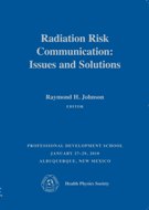Radiation Risk Communication: Issues and Solutions (HPS 2010)
