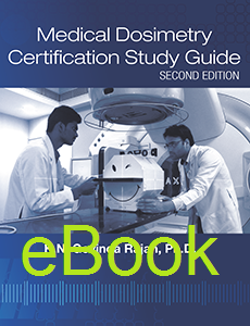 Medical Dosimetry Certification Study Guide, Second Edition