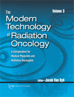 The Modern Technology of Radiation Oncology, Vol 3